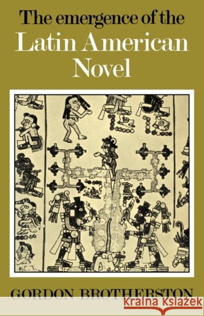 The Emergence of the Latin American Novel Gordon Brotherston 9780521295659 Cambridge University Press - książka