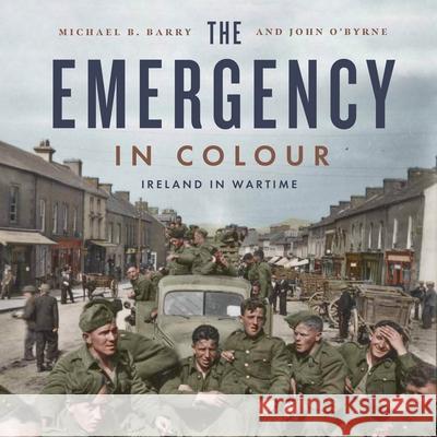 The Emergency in Colour: Ireland in Wartime  9781804580677  - książka