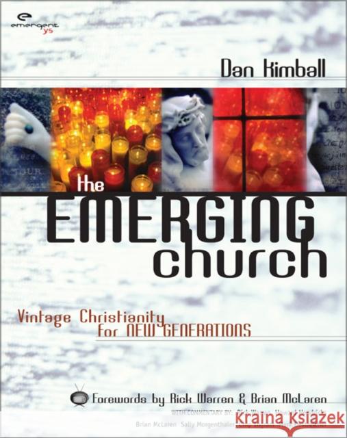 The Emerging Church: Vintage Christianity for New Generations Kimball, Dan 9780310245643 Zondervan Publishing Company - książka