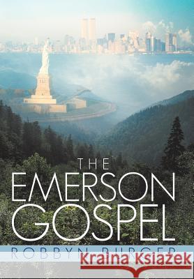 The Emerson Gospel Robbyn Burger 9781462074631 iUniverse.com - książka