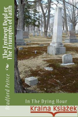 The Eminent Dead or The Triumphs of Faith: In The Dying Hour Loveless, Alton E. 9781495367557 Createspace - książka