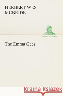 The Emma Gees Herbert Wes McBride 9783849507879 Tredition Classics - książka