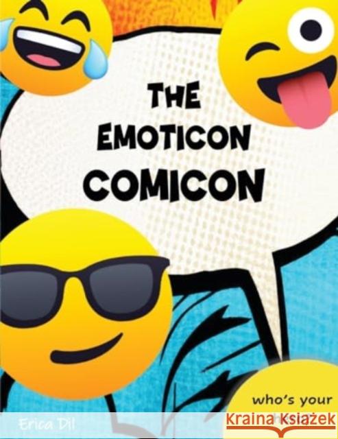 The Emoticon Comicon Erica Dil 9781838759773 Pegasus Elliot Mackenzie Publishers - książka