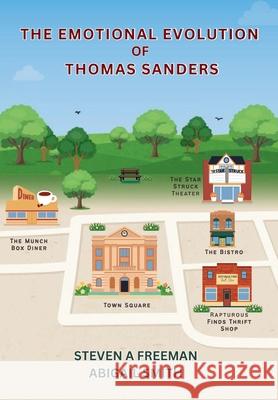 The Emotional Evolution of Thomas Sanders Steven A. Freeman Abigail Smith 9781961605855 KI Productions - książka