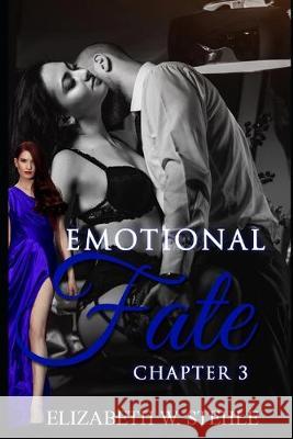 The Emotional Fate 3: Explicit Steamy Romance Story with My Boss (Sexy and Dirty) The Reader Bible Elizabeth W 9781687029119 Independently Published - książka