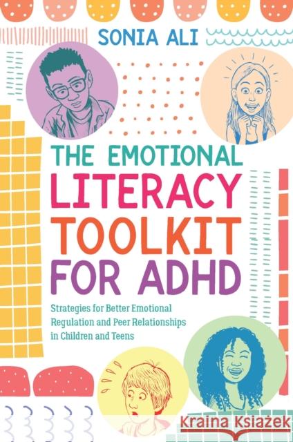 The Emotional Literacy Toolkit for ADHD Sonia Ali 9781839974267 Jessica Kingsley Publishers - książka