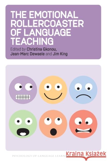 The Emotional Rollercoaster of Language Teaching Christina Gkonou Jean-Marc Dewaele Jim King 9781788928328 Multilingual Matters - książka