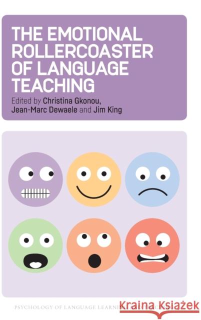 The Emotional Rollercoaster of Language Teaching Christina Gkonou Jean-Marc Dewaele Jim King 9781788928335 Multilingual Matters Limited - książka