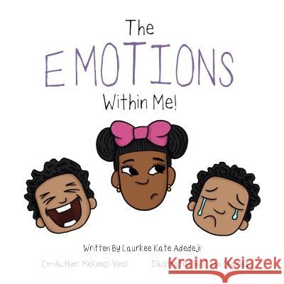 The Emotions Within Me Mekenzi M Veal, Laurkee Kate Adedeji, Evon Charles 9798792840140 Independently Published - książka
