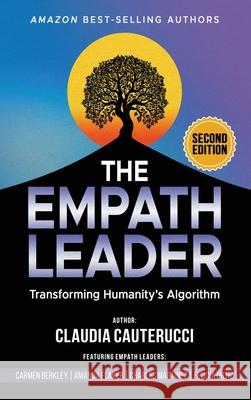 The Empath Leader: Transforming Humanity's Algorithm Claudia Cauterucci 9782599465330 Claudia Cauterucci - książka