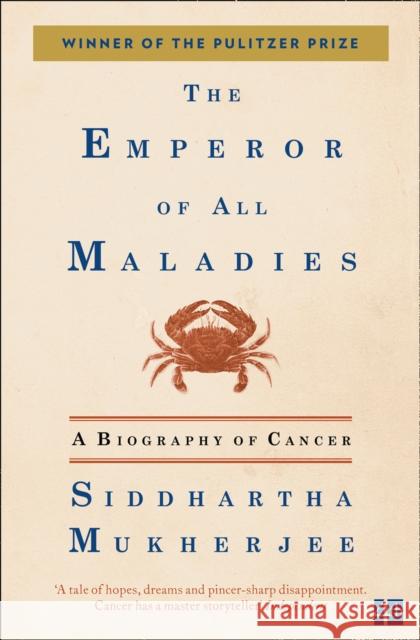 The Emperor of All Maladies Siddhartha Mukherjee 9780007250929 HarperCollins Publishers - książka