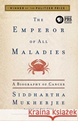 The Emperor of All Maladies: A Biography of Cancer Siddhartha Mukherjee 9781439170915 Scribner Book Company - książka