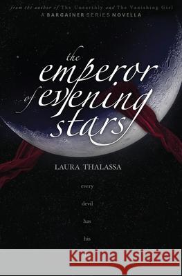 The Emperor of Evening Stars Thalassa, Laura 9781942662280 Laura Thalassa - książka