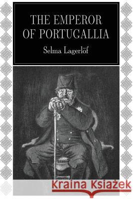 The Emperor of Portugallia Selma Lagerlof Velma Swanston Howard 9781535535311 Createspace Independent Publishing Platform - książka