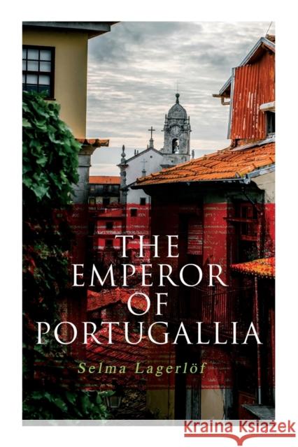 The Emperor of Portugallia Selma Lagerlöf, Velma Swanston Howard 9788027340248 E-Artnow - książka