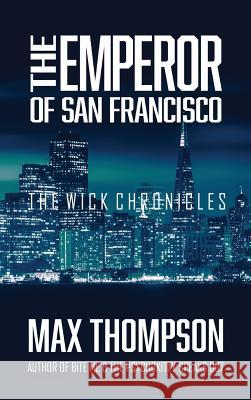 The Emperor of San Francisco Max Thompson 9781932461374 Blue Box Books - książka