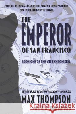 The Emperor of San Francisco Max Thompson 9781932461473 Blue Box Books - książka