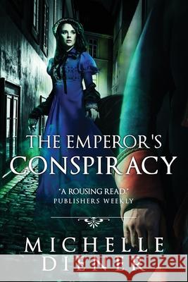 The Emperor's Conspiracy Michelle Diener 9780645142891 Michelle Diener - książka