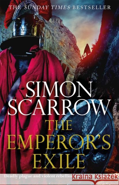 The Emperor's Exile (Eagles of the Empire 19): The thrilling Sunday Times bestseller Simon Scarrow 9781472258458 Headline Publishing Group - książka