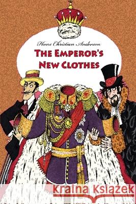 The Emperor's New Clothes Hans Christian Andersen 9781727498400 Createspace Independent Publishing Platform - książka