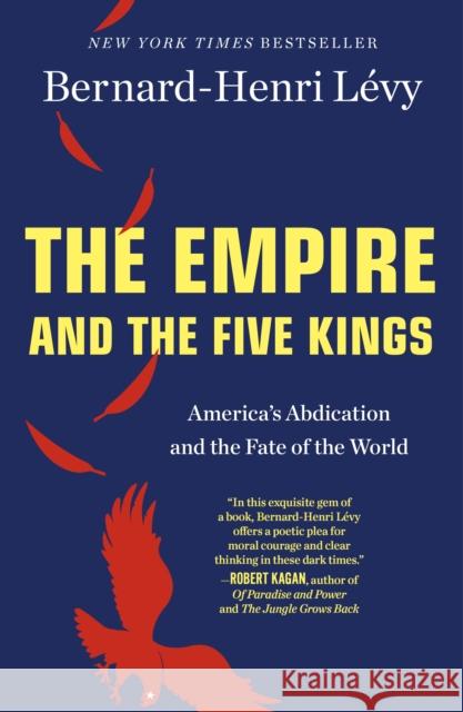 The Empire and the Five Kings: America's Abdication and the Fate of the World Bernard-Henri Levy 9781250231307 Holt McDougal - książka