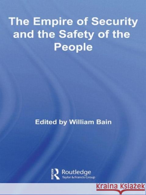 The Empire of Security and the Safety of the People William Bain 9780415380195 Routledge - książka