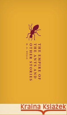 The Empire of the Ants and Other Stories H. G. Wells 9780192862327 Oxford University Press - książka