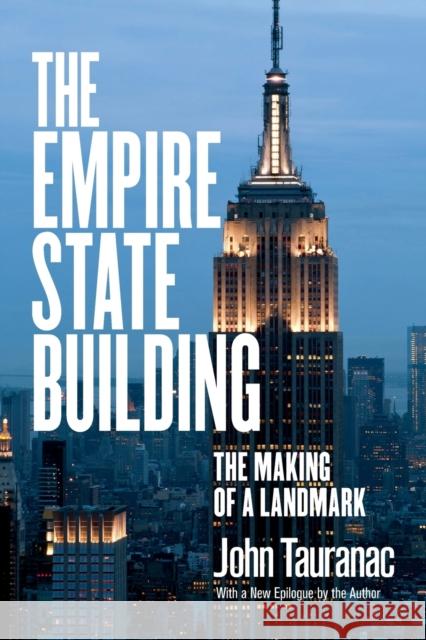 The Empire State Building Tauranac, John 9780801479397 Cornell University Press - książka