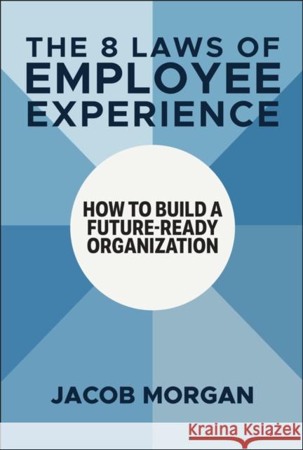 The Employee Experience Advantage Jacob Morgan 9781394273997 Wiley - książka