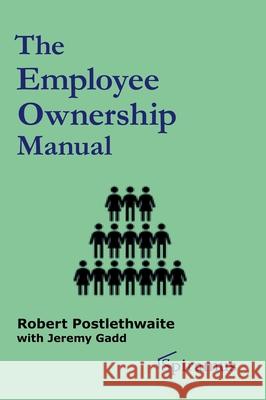 The Employee Ownership Manual Robert Postlethwaite   9781910151150 Spiramus Press - książka