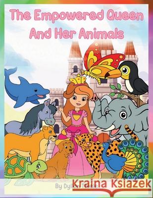 The Empowered Queen And Her Animals Dyllon Thiele Chethiya 9780645463415 Dt Emporium - książka