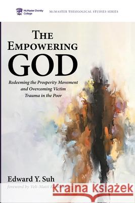 The Empowering God Edward Y. Suh Veli-Matti K 9781725277038 Pickwick Publications - książka