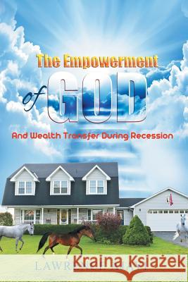 The Empowerment of God and Wealth Transfer During Recession Lawrence Ajayi 9781504945042 Authorhouse - książka