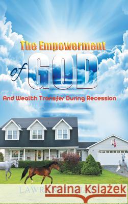 The Empowerment of God and Wealth Transfer During Recession Lawrence Ajayi 9781504945059 Authorhouse - książka