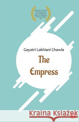 The Empress Gayatri Lakhiani Chawla 9789387883109 Hawakal Publishers - książka