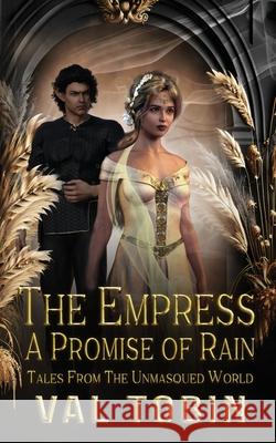 The Empress: A Promise of Rain Val Tobin 9781988609232 Val Tobin - książka