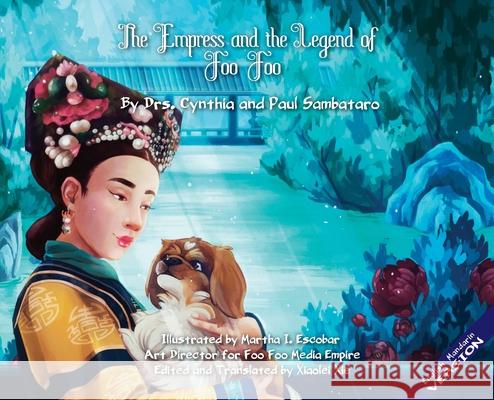 The Empress and the Legend of Foo Foo: Imperial Version Cynthia Sambataro, Paul Sambataro 9780578230795 Foo Foo Media Empire - książka