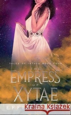 The Empress of Xytae Effie Calvin 9781951057992 Ninestar Press, LLC - książka