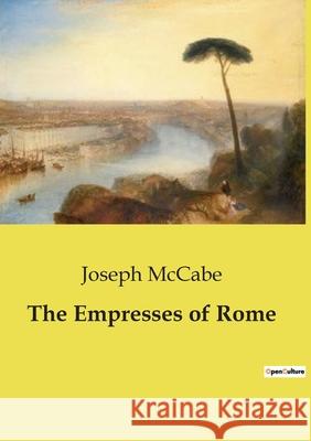 The Empresses of Rome Joseph McCabe 9791043101540 Culturea - książka