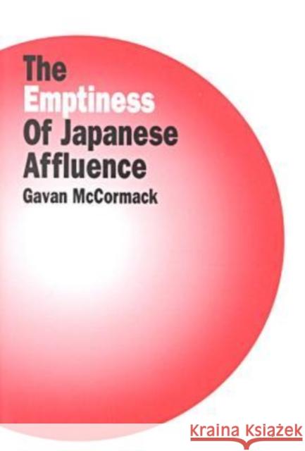 The Emptiness of Affluence in Japan  9781563247125 M.E. Sharpe - książka