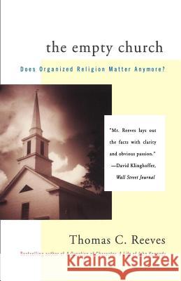 The Empty Church: Does Organized Religion Matter Anymore Thomas Reeves 9780684836072 Simon & Schuster - książka