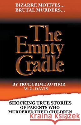 The Empty Cradle W G Davis 9781393317241 Draft2digital - książka