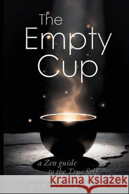 The Empty Cup: A Zen Guide to the True Self Dan Desmarques 9781088132128 22 Lions - książka