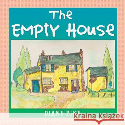 The Empty House Diane Pike 9781514464366 Xlibris - książka