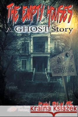 The Empty Houses: A Ghost Story John Paulits 9781619503540 Gypsy Shadow Publishing Company - książka