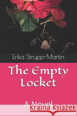 The Empty Locket Erika Strupp-Martin   9798549560734 Independently Published - książka