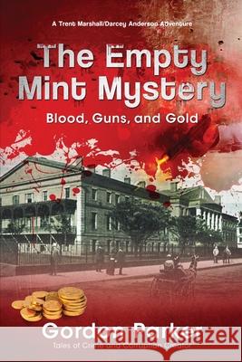 The Empty Mint Mystery Gordon Parker 9781594337987 Publication Consultants - książka