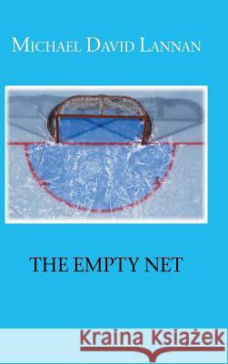 The Empty Net Michael David Lannan 9781466949867 Trafford Publishing - książka