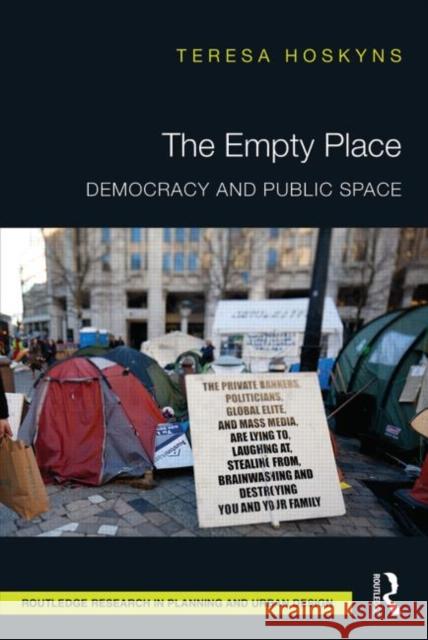 The Empty Place: Democracy and Public Space Hoskyns, Teresa 9780415724371 Routledge - książka