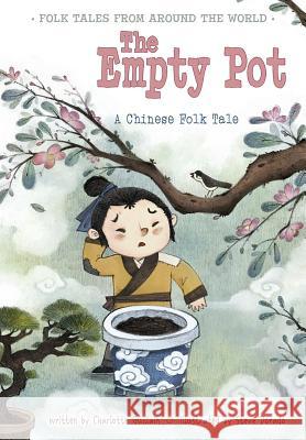 The Empty Pot: A Chinese Folk Tale Charlotte Guillain Steve Dorado 9781410966971 Na-R - książka